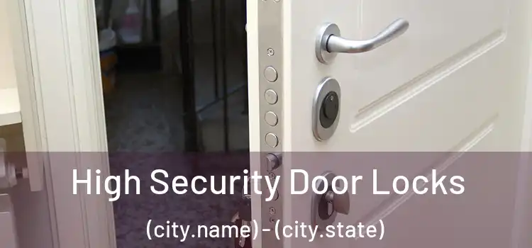  High Security Door Locks (city.name) - (city.state)